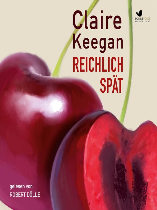 Title details for Reichlich spät by Claire Keegan - Available